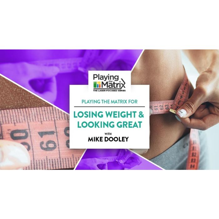 Playing the Matrix for Losing Weight & Looking Great Online Course