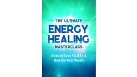 The Ultimate Energy Healing Masterclass