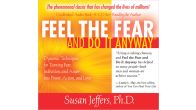 Feel the Fear and Do It Anyway