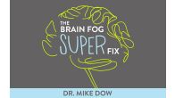 The Brain Fog Super Fix