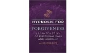 Hypnosis for Forgiveness