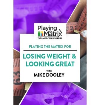 Playing the Matrix for Losing Weight & Looking Great Online Course