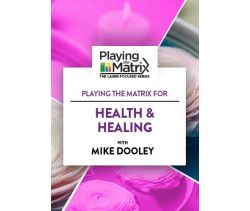 Playing the Matrix for Health & Healing Online Course